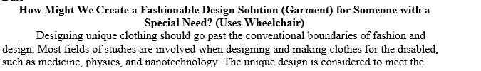 How might we create a fashionable design solution for someone with a special need uses wheelchair.